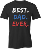 Best Dad Ever T-Shirt