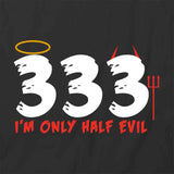 333 Half Evil T-Shirt