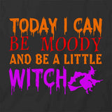 I Can Be Moody T-Shirt