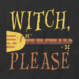 Witch Please T-Shirt