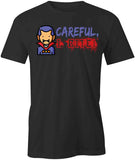 Careful I Bite T-Shirt
