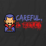 Careful I Bite T-Shirt