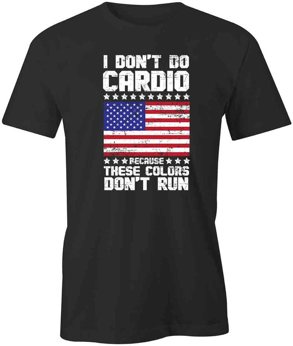 Dont Do Cardio T-Shirt