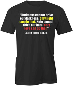 Drive Out Darkness T-Shirt