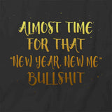 New Year New Me T-Shirt
