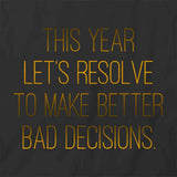Bad Decisions T-Shirt