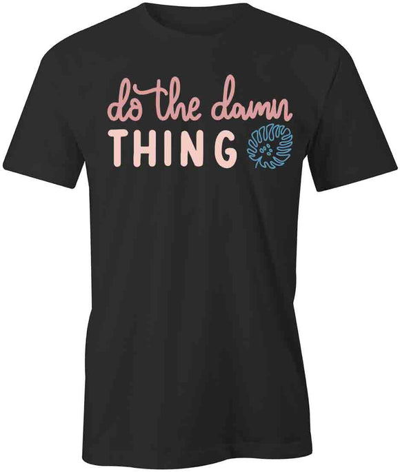 Do The Damn Thing T-Shirt