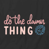 Do The Damn Thing T-Shirt