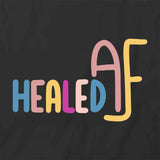 Healed AF T-Shirt