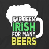 Irish 4 Many Beers T-Shirt