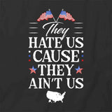 Hate Us They Aint Us T-Shirt