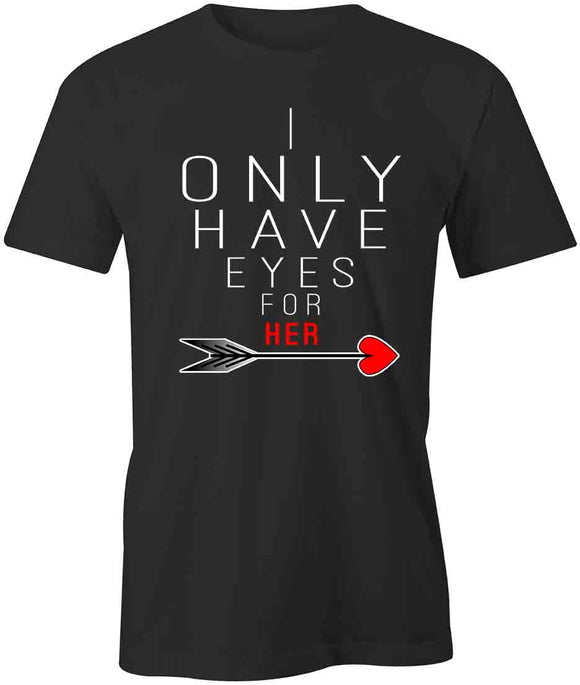Eyes For Her T-Shirt