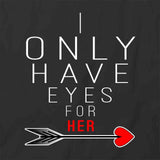 Eyes For Her T-Shirt