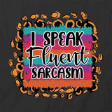 Fluent Sarcasm T-Shirt