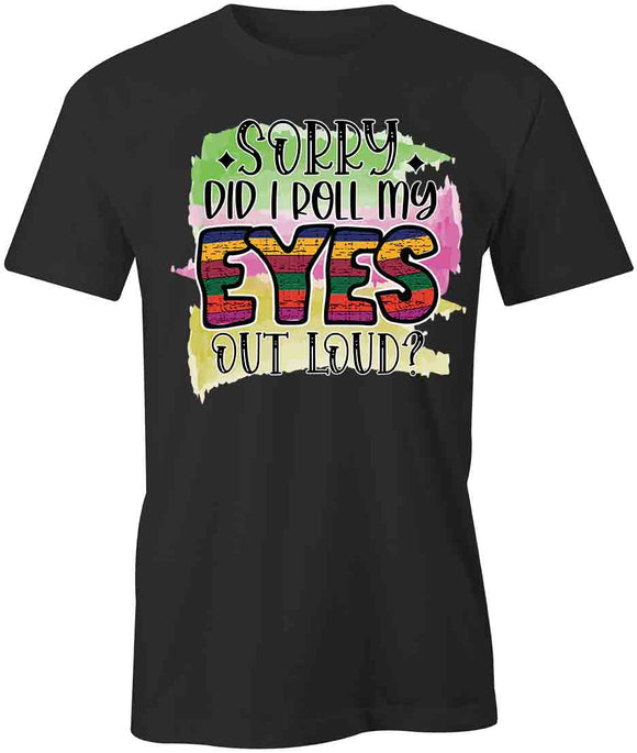 Roll My Eyes T-Shirt