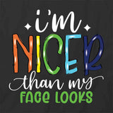 Nicer Than Face T-Shirt