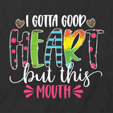 Gotta Good Heart T-Shirt