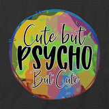 Cute But Psycho T-Shirt
