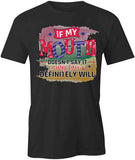My Face Will T-Shirt