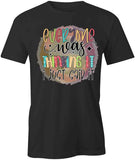 I Just Said It T-Shirt