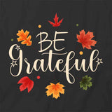 Be Grateful Leaves T-Shirt