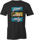 Good Vibes T-Shirt