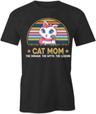Cat Mom Woman Myth Legend T-Shirt