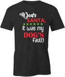 Dogs Fault T-Shirt