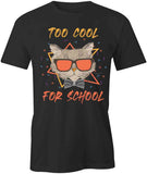 2 Cool 4 School Cat T-Shirt