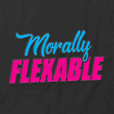 Morally Flexible T-Shirt