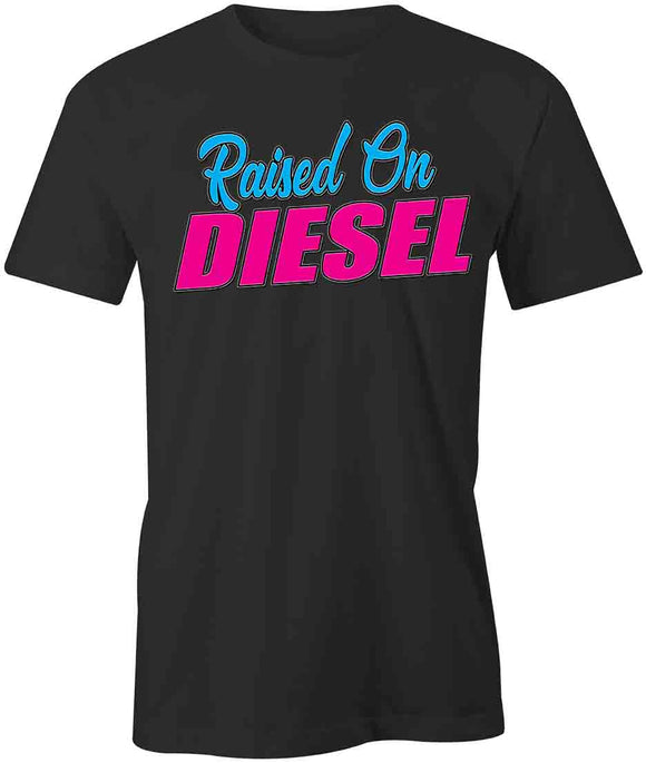 Raised on Diesel T-Shirt