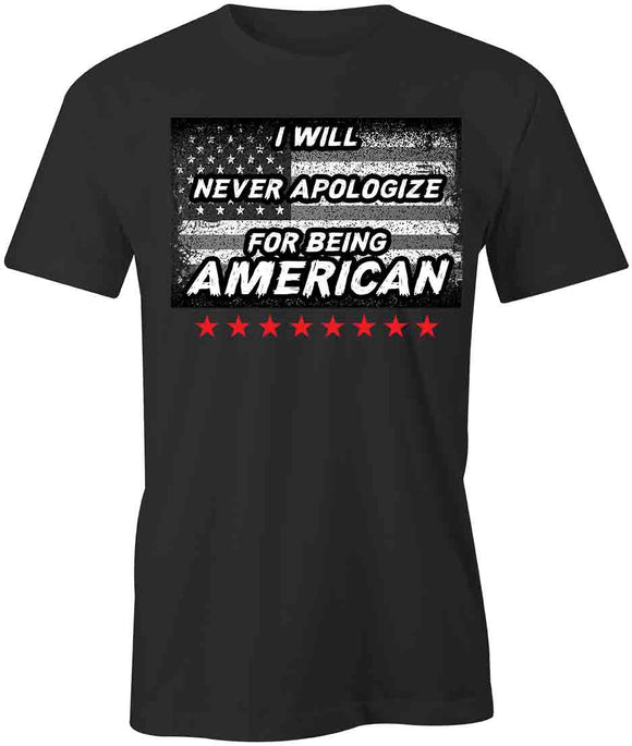 Never Apologize T-Shirt