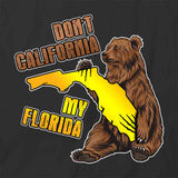 Don't CA My FL T-Shirt