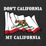 Don't CA My CA T-Shirt