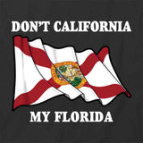 Don't CA My FL T-Shirt