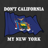 Don't CA My NY T-Shirt