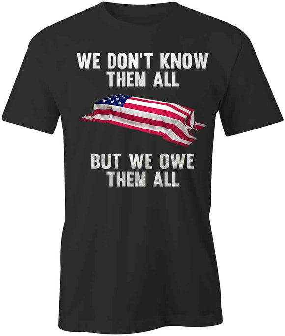 We Owe Them All T-Shirt