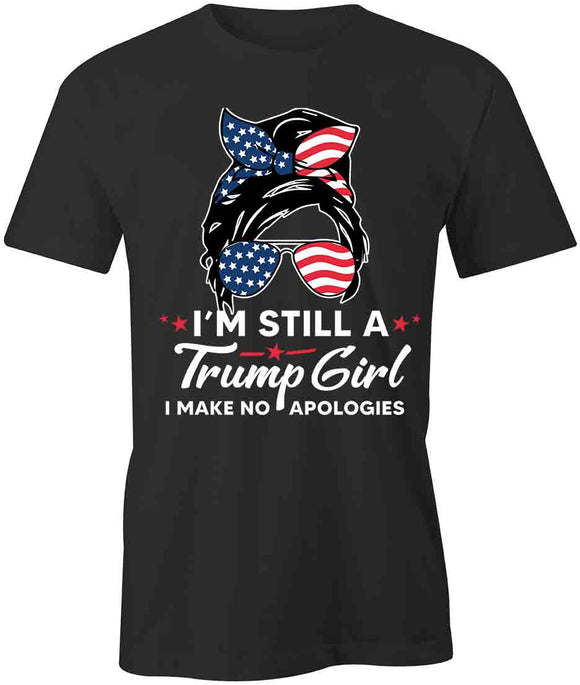 Still A Trump Girl T-Shirt