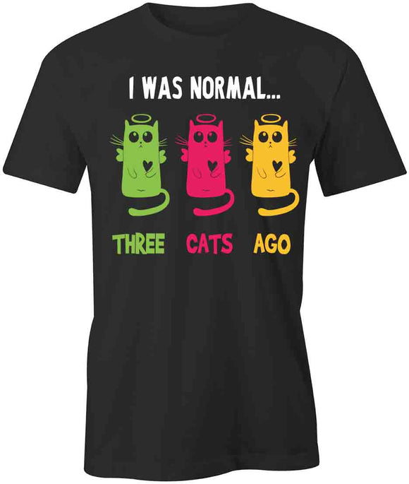Normal 3 Cats Ago T-Shirt