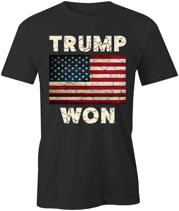 Trump Won T-Shirt