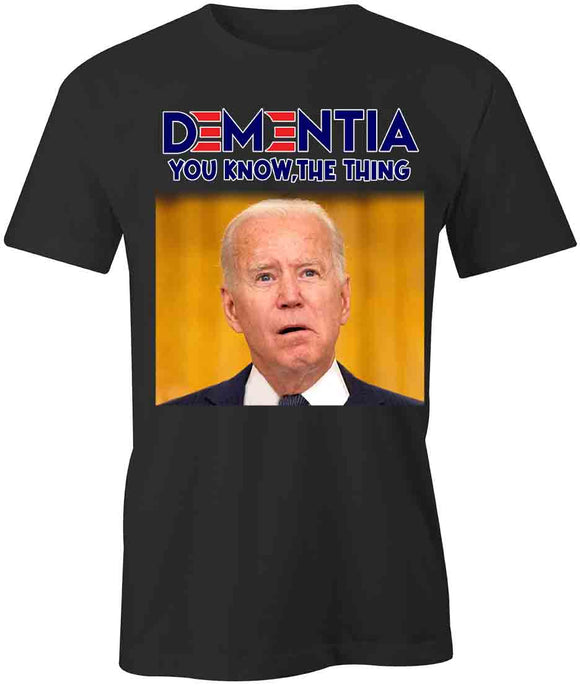 Biden Dementia T-Shirt