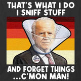 Biden Sniff Stuff T-Shirt