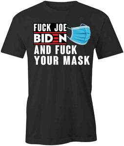 F Biden F Mask T-Shirt