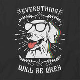 Everything Ok Dog T-Shirt