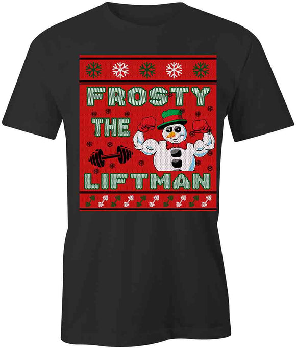 Frosty The Liftman T-Shirt