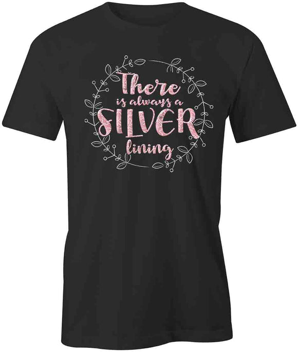 Always a Silver Lining T-Shirt
