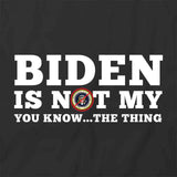 Biden You Know The Thing T-Shirt