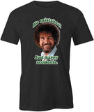 Bob Ross No Mistakes T-Shirt