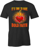 Bold Faith T-Shirt