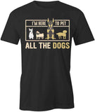 Pet The Dogs T-Shirt